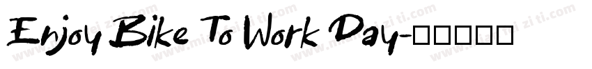 Enjoy Bike To Work Day字体转换
